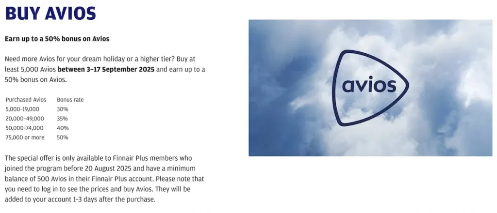 The image is an advertisement for buying Avios points with a bonus offer. It states that customers can earn up to a 50% bonus on Avios if they purchase at least 5,000 Avios between September 3-17, 2025. The bonus rates are tiered based on the number of Avios purchased: 30% for 5,000-19,000, 35% for 20,000-49,000, 40% for 50,000-74,000, and 50% for 75,000 or more. The offer is available to Finnair Plus members who joined before August 20, 2025, and have a minimum balance of 500 Avios. The Avios will be added to the account 1-3 days after purchase. The right side of the image shows a cloudy sky with the Avios logo.