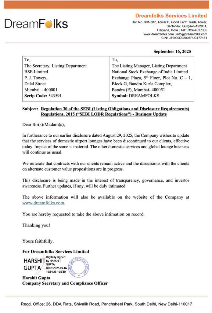 This image is a business letter from Dreamfolks Services Limited, dated September 16, 2025. It is addressed to the Secretary of the Listing Department at BSE Limited and the Listing Manager at the National Stock Exchange of India Limited. The subject is a business update regarding Regulation 30 of the SEBI LODR Regulations. The letter informs that domestic airport lounge services have been discontinued, while other domestic and global services continue. It emphasizes transparency and governance, and is signed by Harshit Gupta, the Company Secretary and Compliance Officer. Contact details and the company's website are provided.
