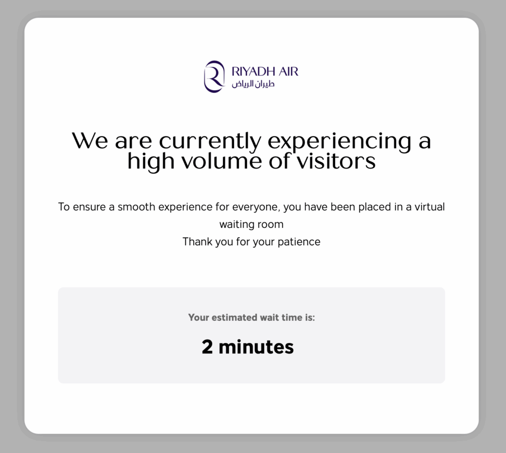 The image is a notification from Riyadh Air, indicating that they are experiencing a high volume of visitors. It informs the user that they have been placed in a virtual waiting room to ensure a smooth experience. The estimated wait time is displayed as 2 minutes. The Riyadh Air logo is at the top of the message.