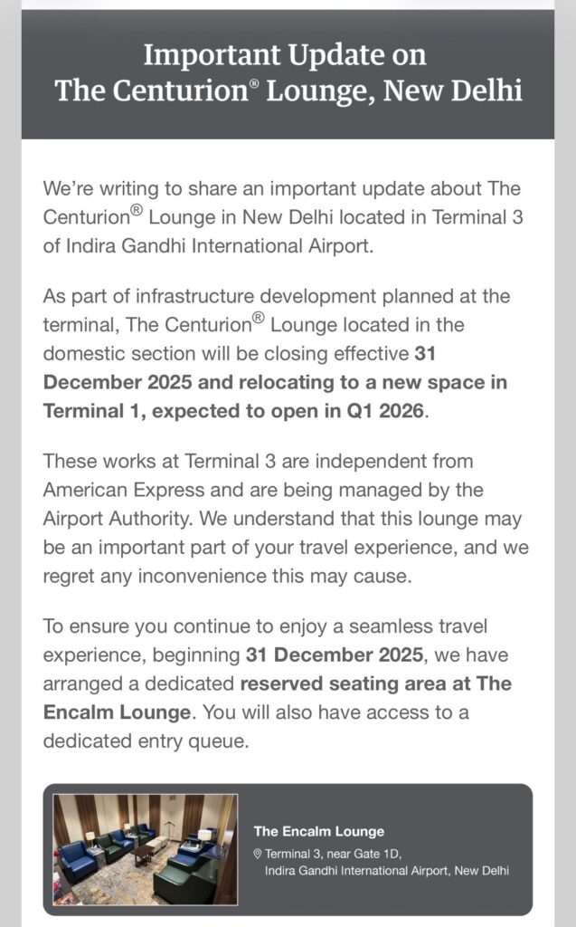 The image is an announcement about the Centurion Lounge at Indira Gandhi International Airport in New Delhi. It states that the lounge in Terminal 3 will close on December 31, 2025, and relocate to Terminal 1, expected to open in Q1 2026. During the transition, a reserved seating area will be available at The Encalm Lounge in Terminal 3. The announcement includes a small photo of The Encalm Lounge, showing seating arrangements.