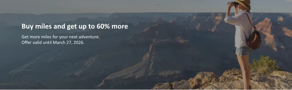 A person wearing a hat and shorts is standing on a rocky edge, looking through binoculars at a vast canyon landscape. The text on the image reads, "Buy miles and get up to 60% more. Get more miles for your next adventure. Offer valid until March 27, 2026."