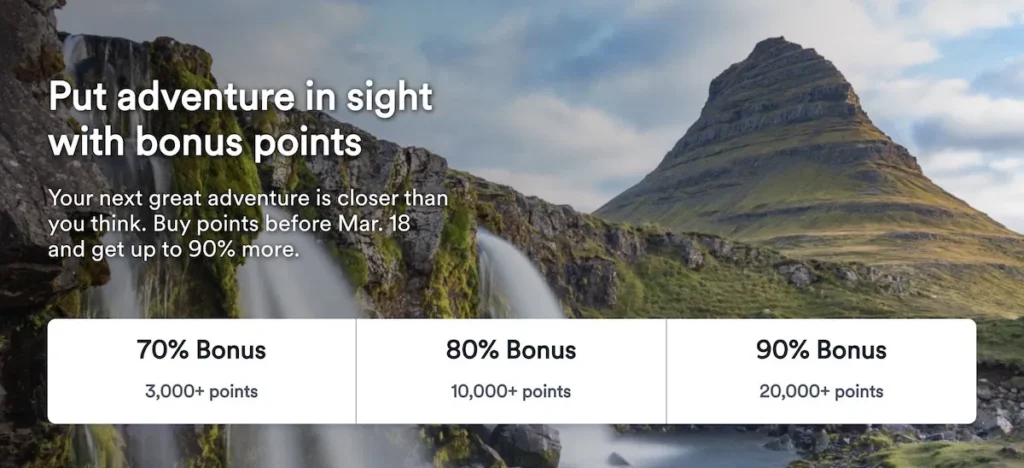 The image features a scenic landscape with a waterfall and a distinctive mountain in the background. Overlaid text reads: "Put adventure in sight with bonus points. Your next great adventure is closer than you think. Buy points before Mar. 18 and get up to 90% more." Below, there are three sections offering bonus points: "70% Bonus for 3,000+ points," "80% Bonus for 10,000+ points," and "90% Bonus for 20,000+ points."
